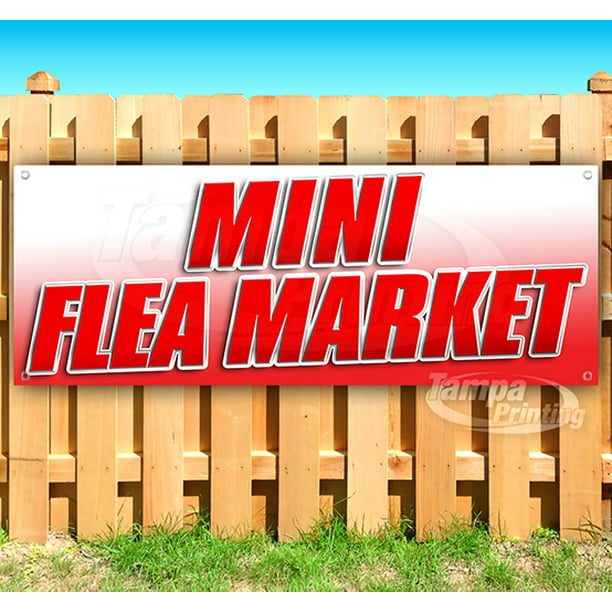Details about   FLEA MARKET Advertising Vinyl Banner Flag Sign Many Sizes FREE GROMMETS 